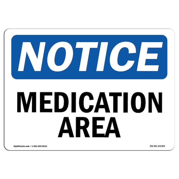Safety Sign, OSHA Notice, 7" Height, Aluminum, Medication Area Sign, Landscape